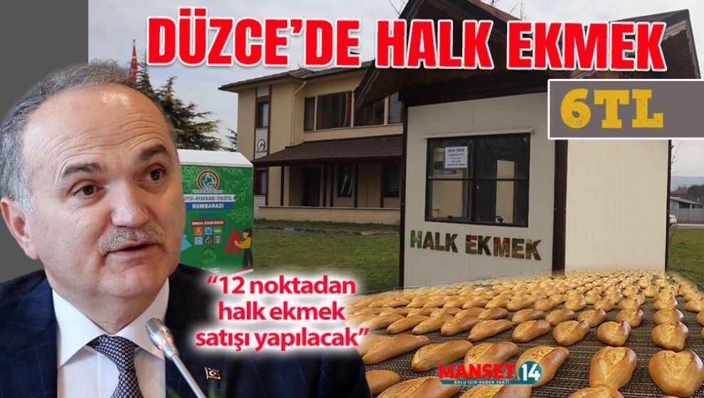 DÜZCE'DE HALK EKMEK SADECE 6 TL