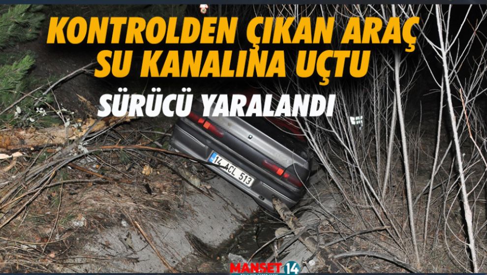 KONTROLDEN ÇIKAN ARAÇ SU KANALINA UÇTU