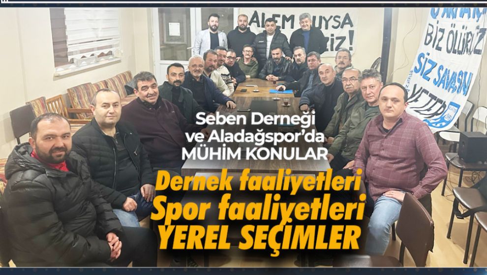 SEBEN DERNEĞİ VE ALADAĞSPOR'DAN SEÇİM ÖNCESİ KRİTİK İSTİŞARE