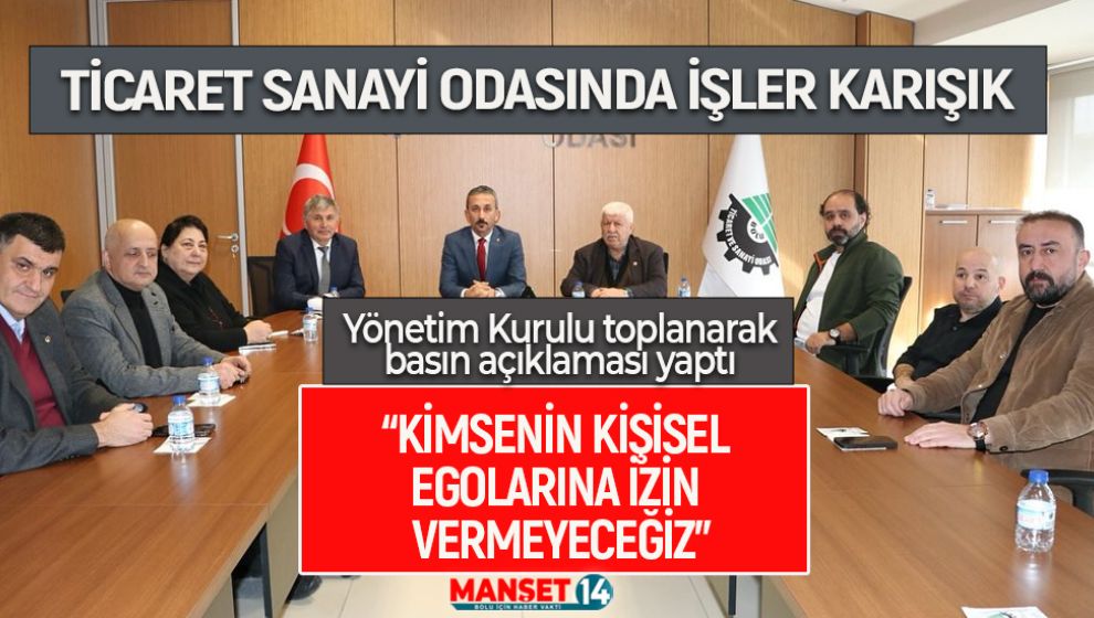 TİCARET SANAYİ ODASINDA İŞLER KARIŞIK