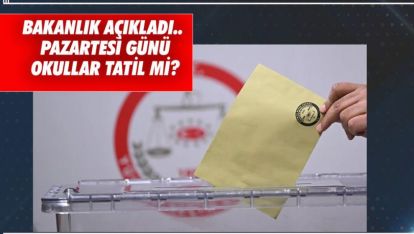 BAKANLIK AÇIKLADI.. PAZARTESİ GÜNÜ OKULLAR TATİL Mİ?