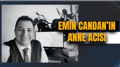 EMİN CANDAN'IN ACI GÜNÜ. MESLEKTAŞIMIZ ANNESİNİ KAYBETTİ