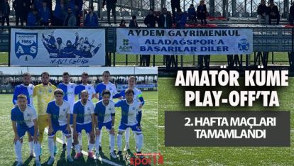 PLAY-OF'TA 2. HAFTA MAÇLARI SONA ERDİ