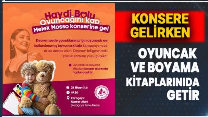 23 NİSAN KONSERİNDE DEPREMZEDE ÇOCUKLAR UNUTULMAYACAK!