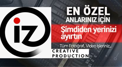 EN ÖZEL ANLARINIZ "İZ CREATİVE PRODUCTİON" OBJEKTİFLERİNDEN