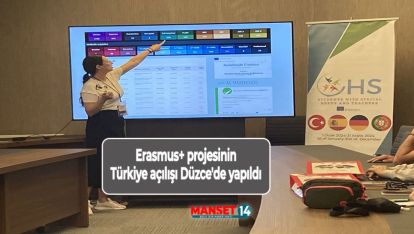 ERASMUS+ PROJESİNİN TÜRKİYE AÇILIŞI DÜZCE'DE YAPILDI