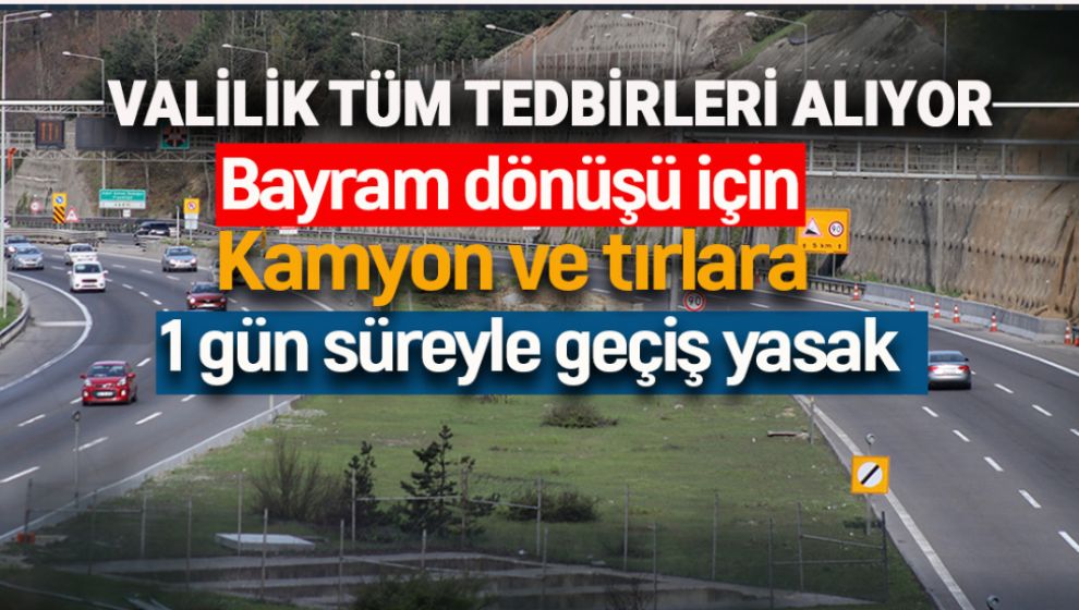 BAYRAM DÖNÜŞÜ İÇİN VALİLİKTEN ÖNEMLİ TEDBİR