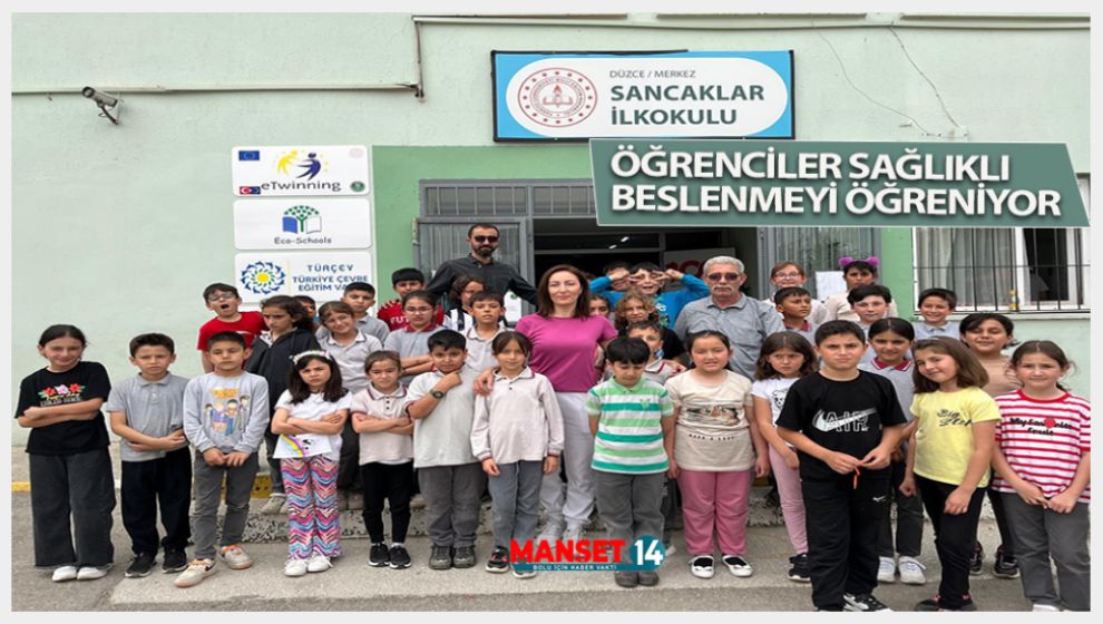 ÖĞRENCİLER SAĞLIKLI BESLENMEYİ ÖĞRENİYOR