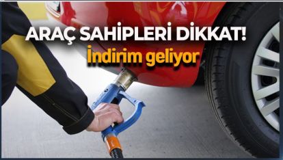 ARAÇ SAHİPLERİ DİKKAT! İNDİRİM GELİYOR