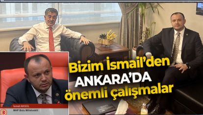 VEKİL AKGÜL'DEN ANKARA'DA BİR AÇIKLAMA BİR ZİYARET