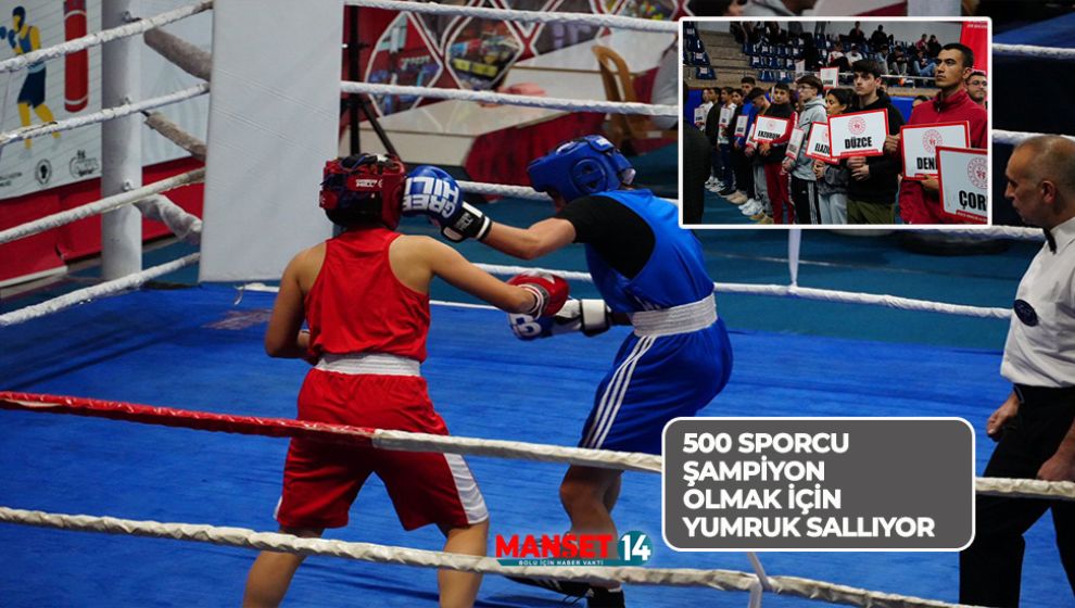 500 SPORCU ŞAMPİYON OLMAK İÇİN YUMRUK SALLIYOR