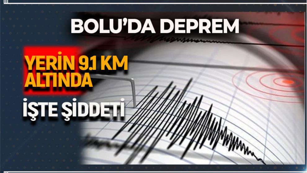 BOLU'DA SABAH SAATLERİNDE DEPREM