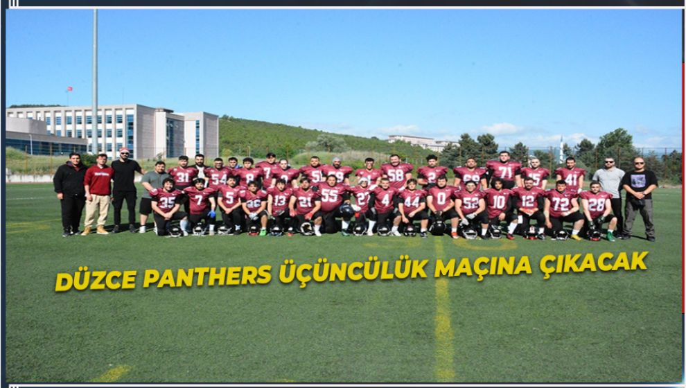 DÜZCE PANTHERS ÜÇÜNCÜLÜK MAÇINA ÇIKACAK