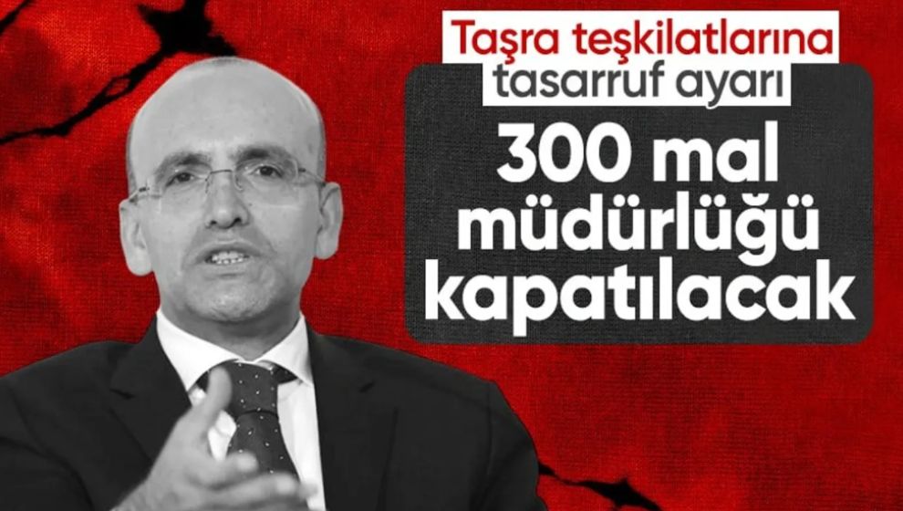 İLÇELERDE MAL MÜDÜRLÜKLERİ KAPATILIYOR