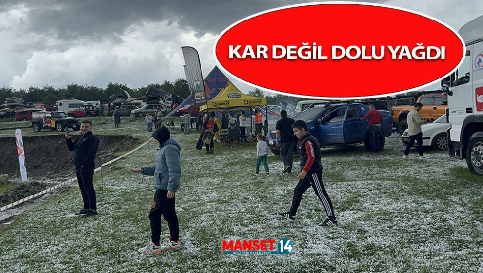 KAR DEĞİL DOLU YAĞDI