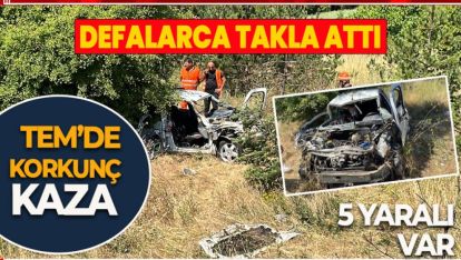 BARİYERLERİ AŞARAK DEFALARCA TAKLA ATTI: 5 KİŞİ YARALI