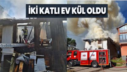 BOLU'DA İKİ KATLI EV ÇIKAN YANGINDA KÜL OLDU