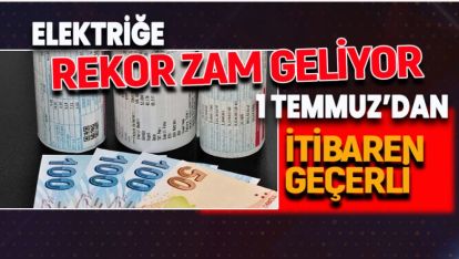 ELEKTRİK ZAMMI VATANDAŞI YÜZDE 38 ÇARPACAK!