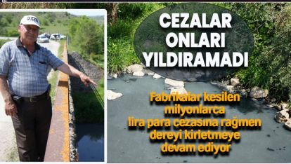 GEREDE'DE FABRİKALAR CEZA-MEZA DİNLEMİYORLAR