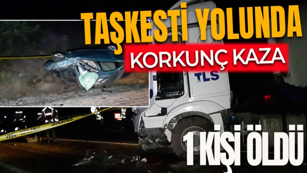 BOLU'DA ÖLÜMLÜ KAZA. TIR İLE OTOMOBİL ÇARPIŞTI