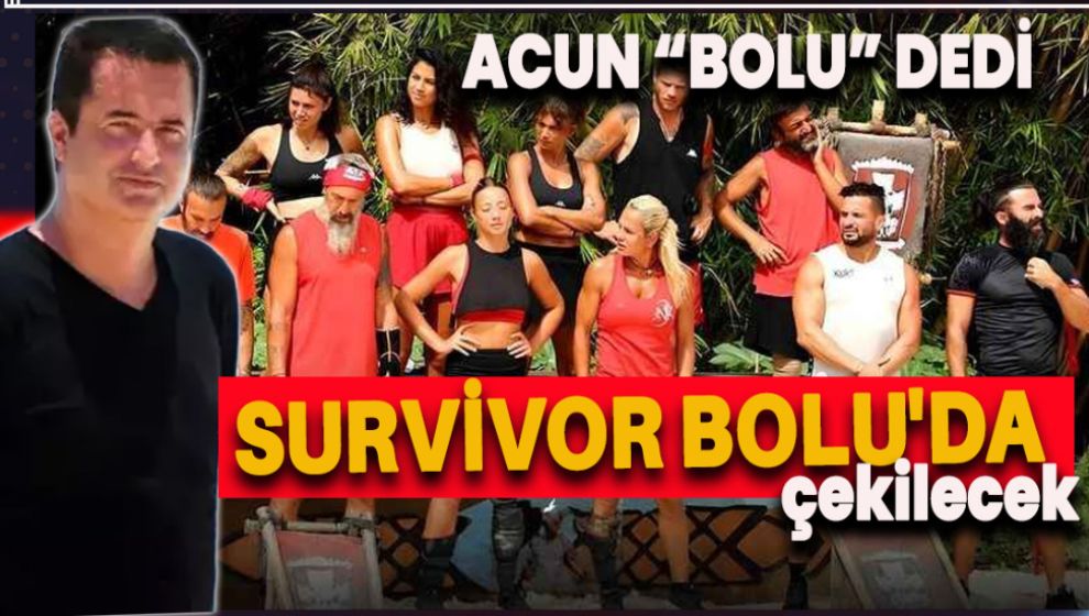 SURVİVOR BOLU'DA ÇEKİLECEK. DOMİNİC YERİNE ARTIK BOLU MU?