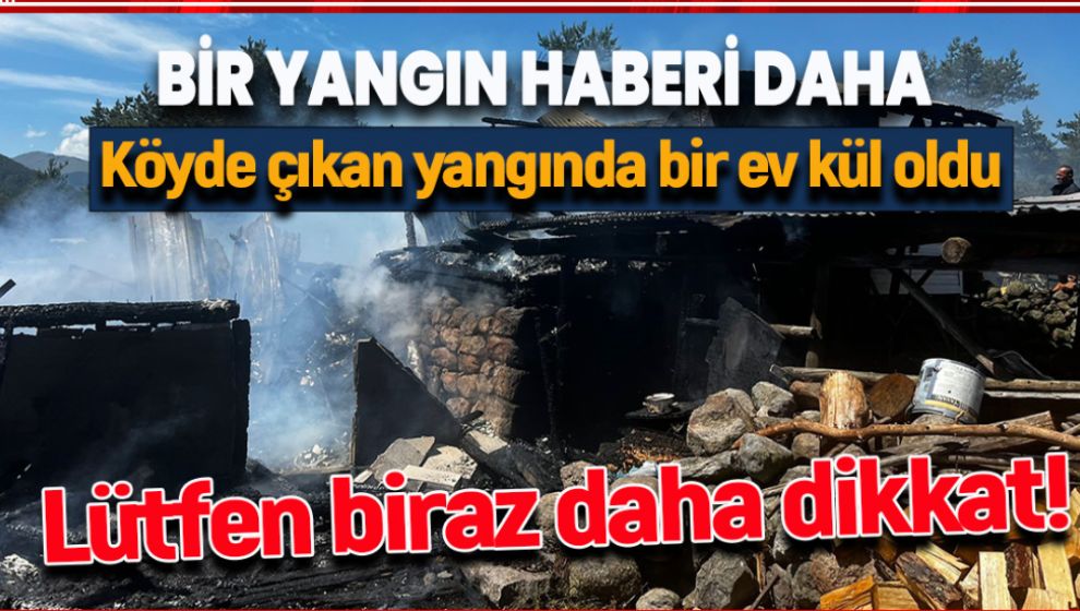 YANGIN HABERLERİ ARDI ARDINA GELİYOR