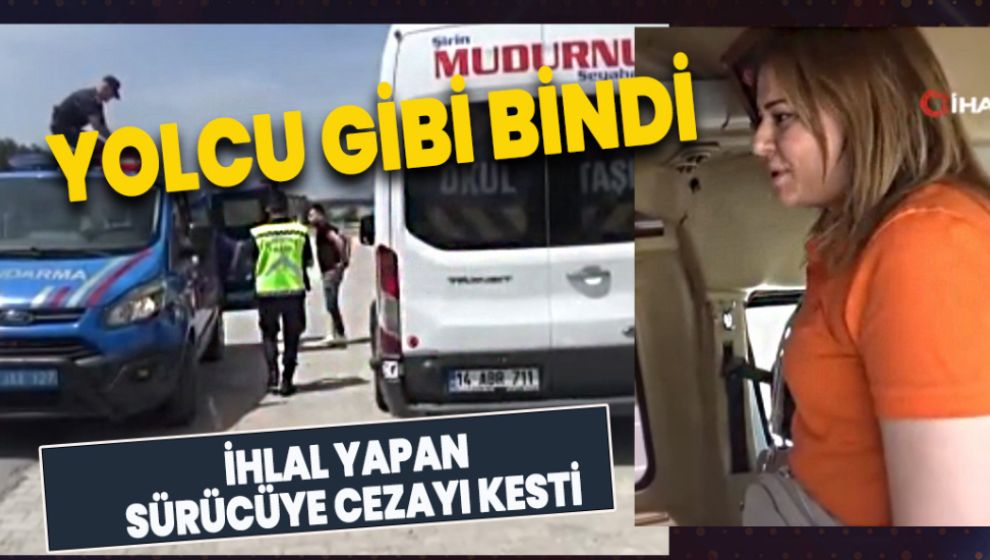 YOLCU OLARAK ARACA BİNEN JANDARMA CEZAYI KESTİ