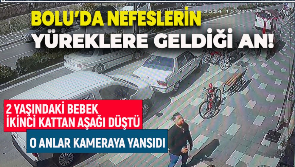 2 YAŞINDAKİ BEBEK ÖLÜMDEN DÖNDÜ. O ANLAR KAMERADA