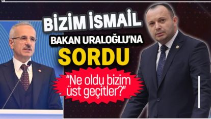 BİZİM İSMAİL, BAKAN URALOĞLU'NA SORDU: ALT GEÇİTLER YAPILACAK MI?