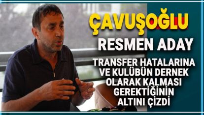 BOLUSPOR'DA GÖZLERİN ÇEVRİLDİĞİ ÇAVUŞOĞLU KONUŞTU