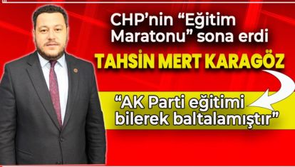 KARAGÖZ'DEN ÇOK SERT AÇIKLAMA  “AK PARTİ EĞİTİMİ BİLEREK BALTALAMIŞTIR”