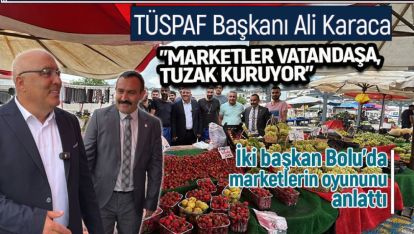 "MARKETLER VATANDAŞA TUZAK KURUYOR"