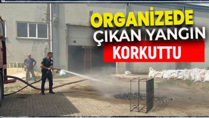 ORGANİZE SANAYİDE KORKU DOLU ANLAR..