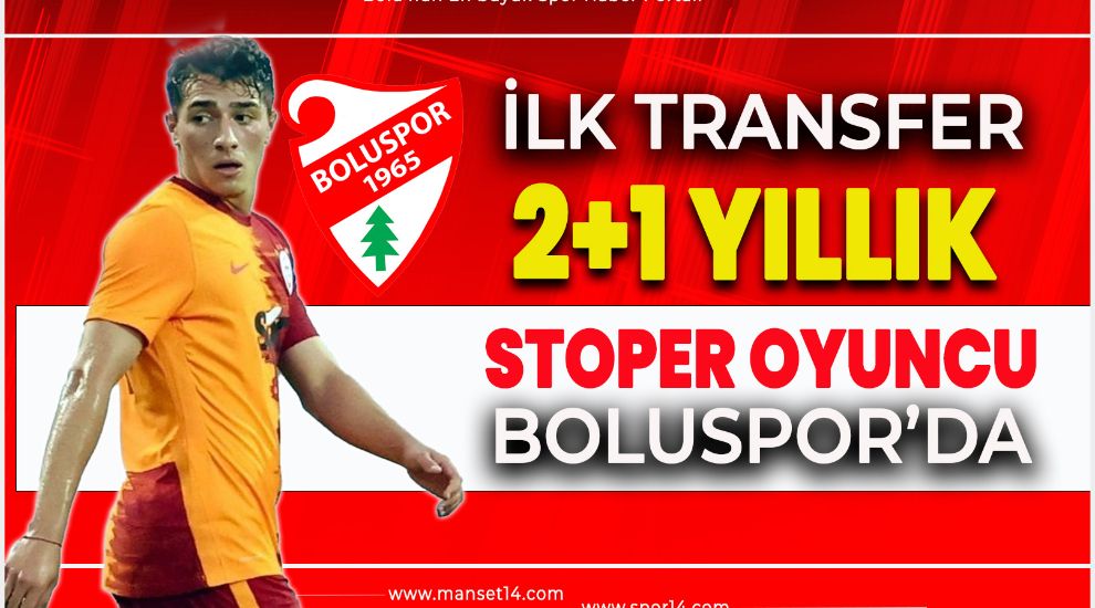 BOLUSPOR İLK TRANSFERİNİ GALATASARAY'DAN YAPTI