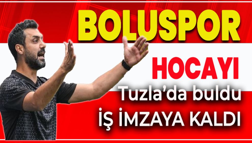 BOLUSPOR TUZLASPOR'UN ESKİ HOCASI İLE ANLAŞTI