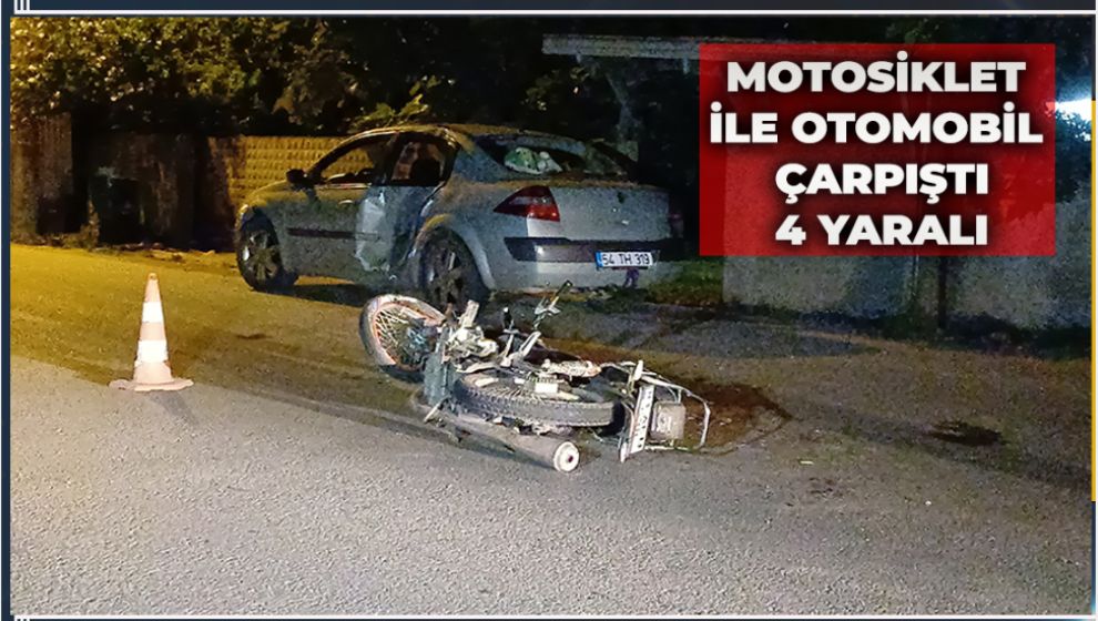 MOTOSİKLET İLE OTOMOBİL ÇARPIŞTI: 4 YARALI