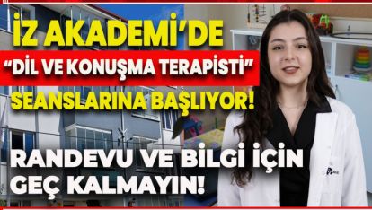 İZ AKADEMİ'DE DİL VE KONUŞMA TERAPİSTİ SEANSLARINA BAŞLADI