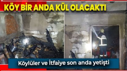 ODUNLUKTA ÇIKAN YANGIN KÖYÜ KÜL EDECEKTİ