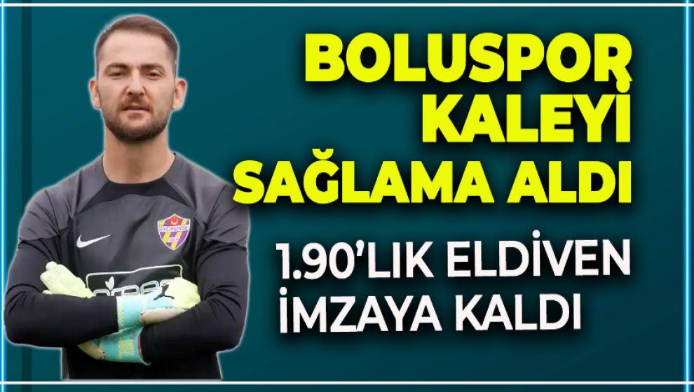 BOLUSPOR KALEYE TAKVİYEYİ EYÜPSPOR'DAN YAPTI