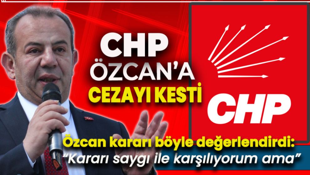 CHP ÖZCAN'I YİNE  CEZALANDIRDI. BAŞKAN ÖZCAN "DÜNYA TARİHİNE GEÇTİM"