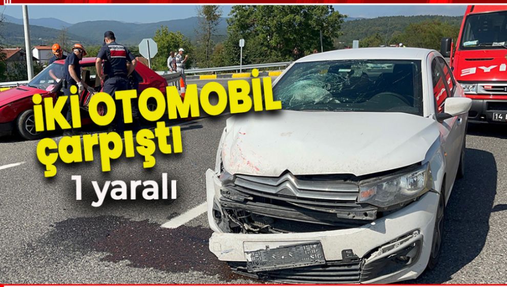 İKİ OTOMOBİLİN ÇARPIŞTIĞI KAZADA 1 YARALI