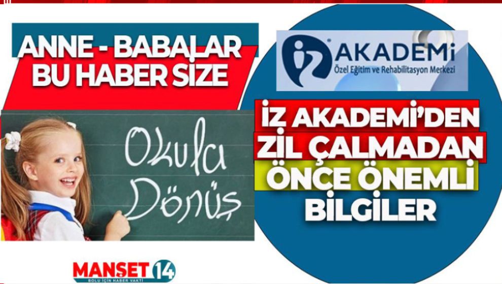 İZ AKADEMİ'DEN ZİL ÇALMADAN ÖNCE ÖNEMLİ BİLGİLER