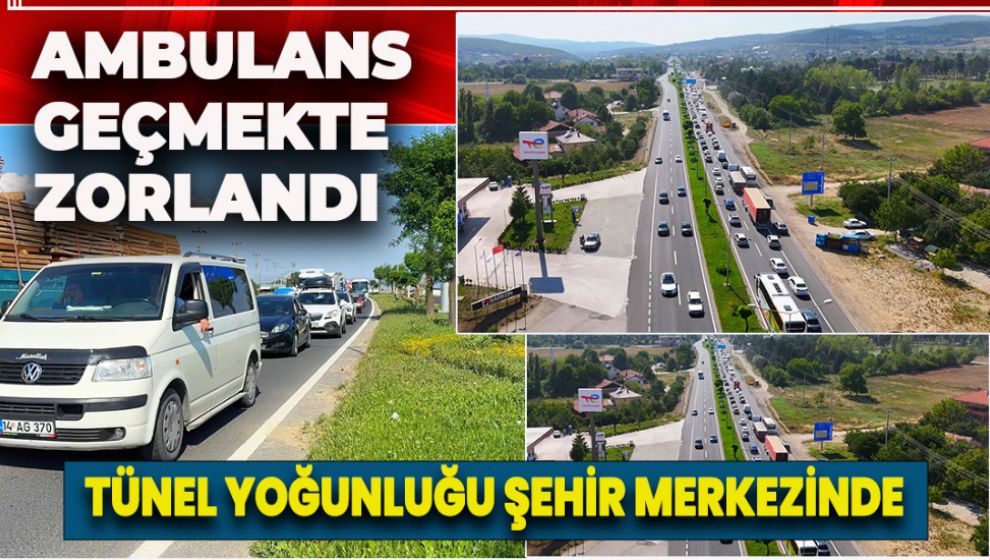 KAPANAN TÜNELİN TRAFİK YOĞUNLUĞU ŞEHİR MERKEZİNE KADAR YANSIDI