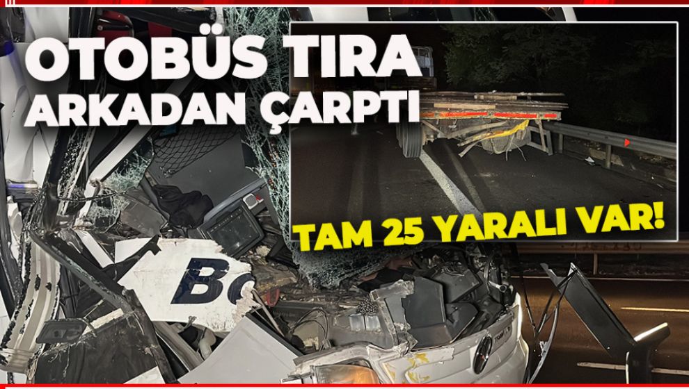 OTOYOLDA BÜYÜK KAZA: 25 YARALI