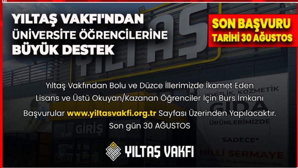 YILTAŞ VAKFI'NDAN ÜNİVERSİTE ÖĞRENCİLERİNE BÜYÜK DESTEK