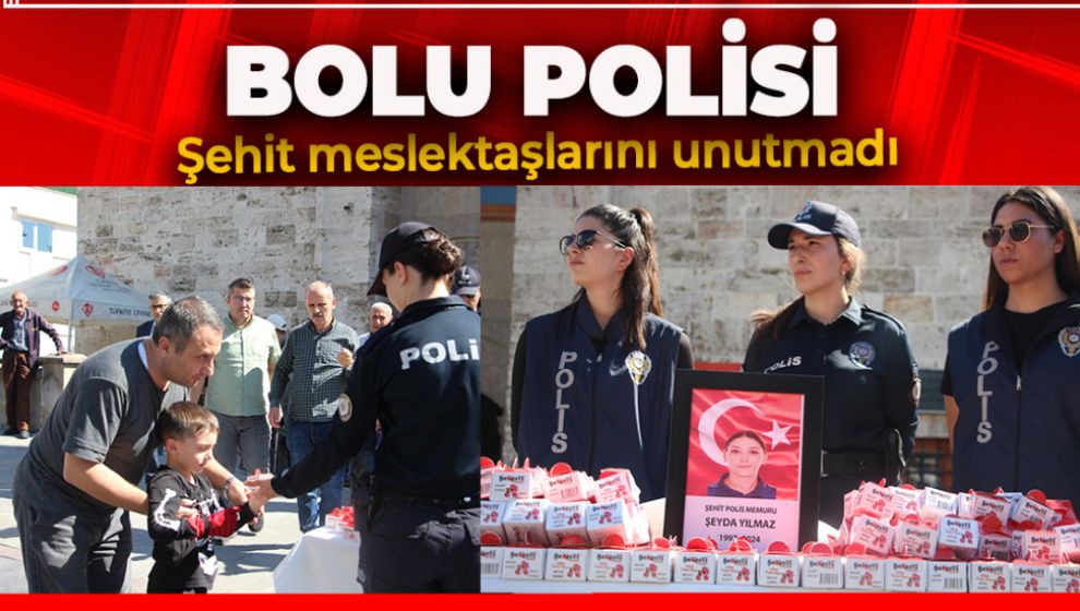 BOLU POLİSİ ŞEHİT MESLEKTAŞLARINI UNUTMADI