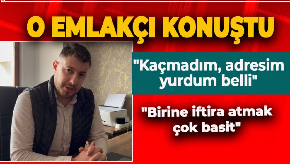 BOLU'DA O EMLAKÇI KONUŞTU 