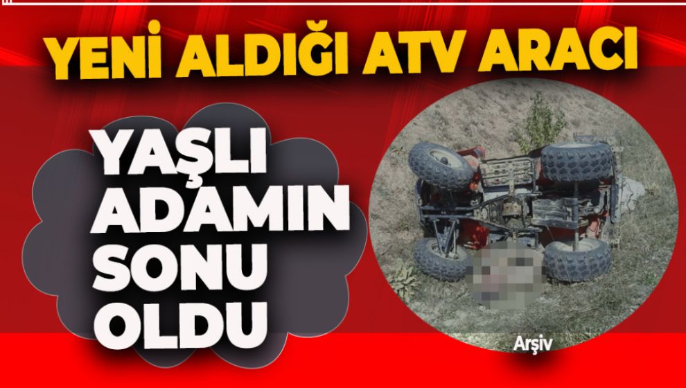 DEVRİLEN ATV'NİN ALTINDA KALDI. HAYATINI KAYBETTİ