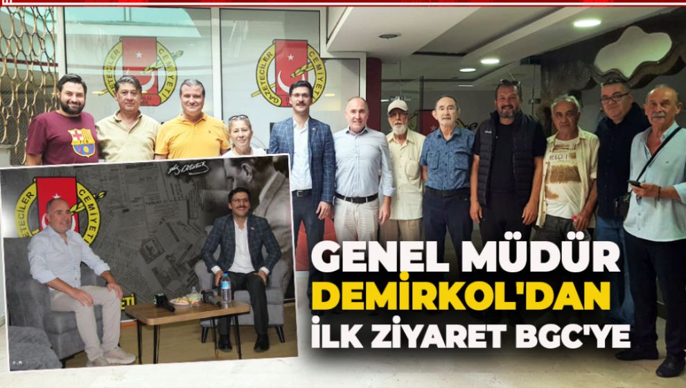 GENEL MÜDÜR DEMİRKOL'DAN İLK ZİYARET BGC'YE