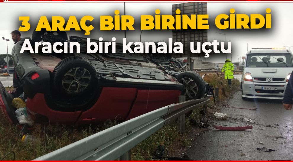 OTOYOL'DA 3 ARAÇ BİRBİRİNE GİRDİ: TAM 6 KİŞİ YARALANDI